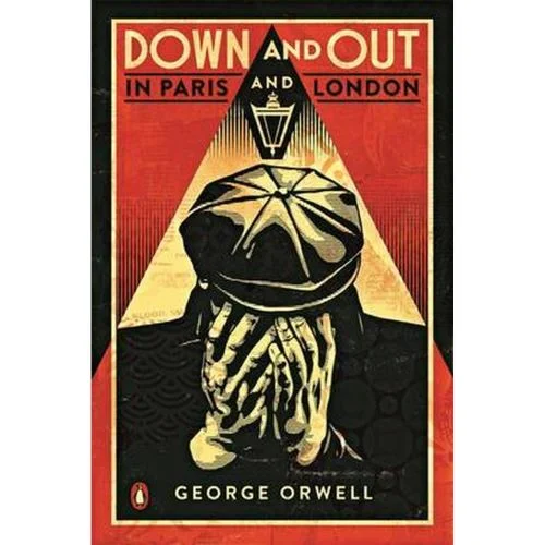Down and Out in Paris and London - George Orwell