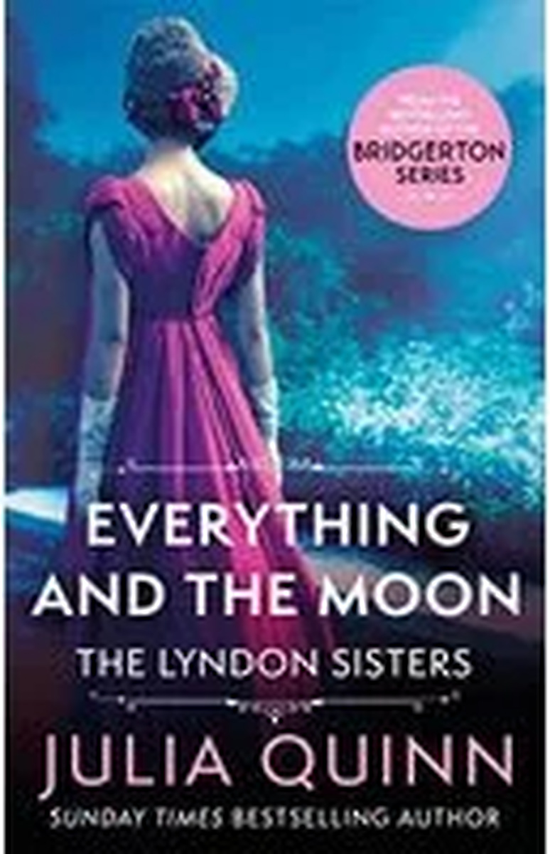 Coperta Everything and the Moon de Julia Quinn