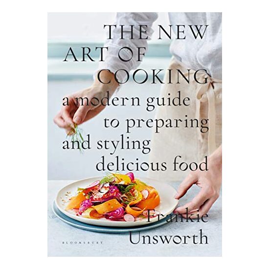 Coperta The New Art of Cooking de Frankie Unsworth