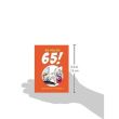 So you're 65!