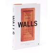Walls: A History of Civilization in Blood and Brick
