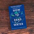 How To Read Water