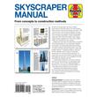 Skyscraper Manual: From concepts to construction methods (Builders' Workshop Manual)