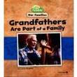 Grandfathers Are Part of a Family