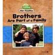 Brothers Are Part of a Family
