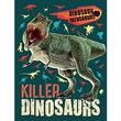 Dinosaur Infosaurus: Killer Dinosaurs