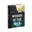 Wisdom of the Wild - Life Lessons Nature