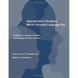 Approaches to Studying World-situated Language Use