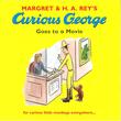 Margret & H.A. Rey's Curious George Goes to a Movie