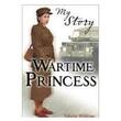 My Story 4 Books Collection Set (Anastasia, Sophie's Secret War, To Kill A Queen, Wartime Princess)