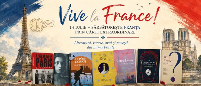 🇫🇷 Vive la France! 10 cărți care te poartă prin sufletul Franței