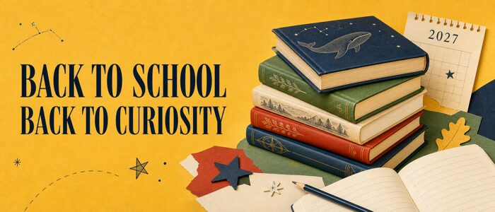 Back to School, Back to Curiosity