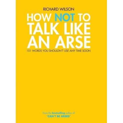 How Not to Talk Like an Arse