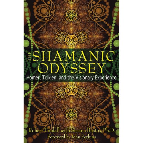 The Shamanic Odyssey: Homer, Tolkien, and the Visionary Experience, Robert Tindall , Susana Bustos