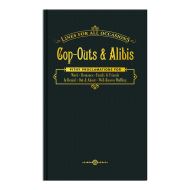 Cop-outs & Alibis