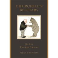 Churchill's Bestiary: Winston Churchill and the Animal Kingdom