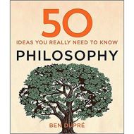 50 Philosophy Ideas You Really Need to Know