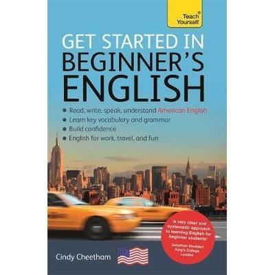 Beginner's English: A short four-skill foundation course in American EFL/ESL, Cindy Cheetham