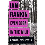  Even Dogs in the Wild, Ian Rankin