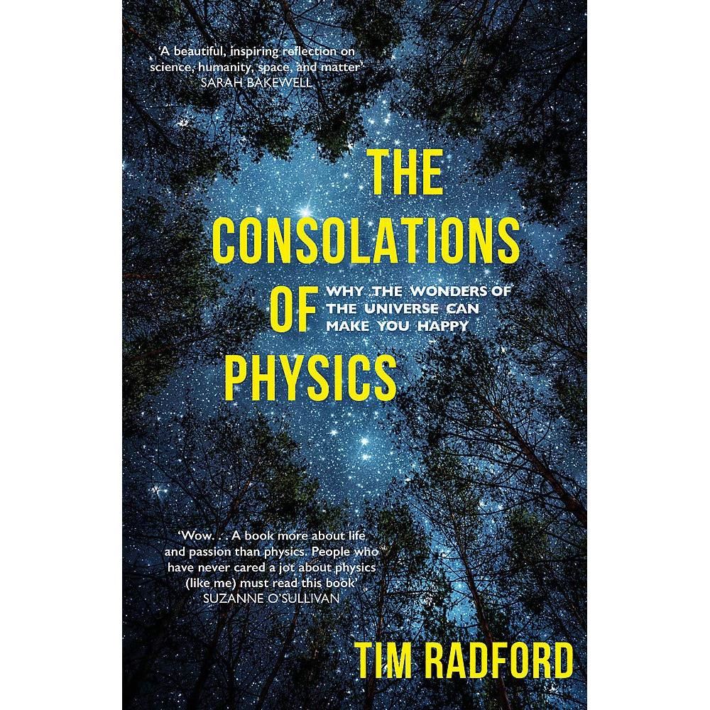 The consolations of physics : why the wonders of the universe can make you happy