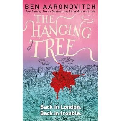 The Hanging Tree : The Sixth Rivers of London Novel