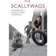 The Scallywags : Memories of a Rascal's 1950's Childhood