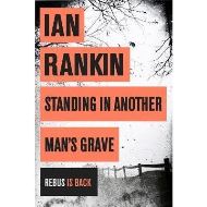 Standing in Another Man's Grave, Ian Rankin