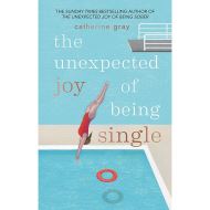 The Unexpected Joy of Being Single