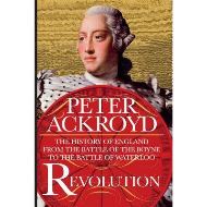 Revolution: The History of England from the Battle of the Boyne to the Battle of Waterloo