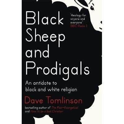 Black sheep and prodigals: an antidote to black and white religion