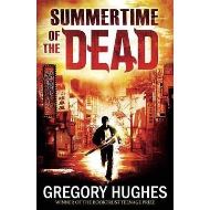 Summertime of the Dead, Gregory Hughes