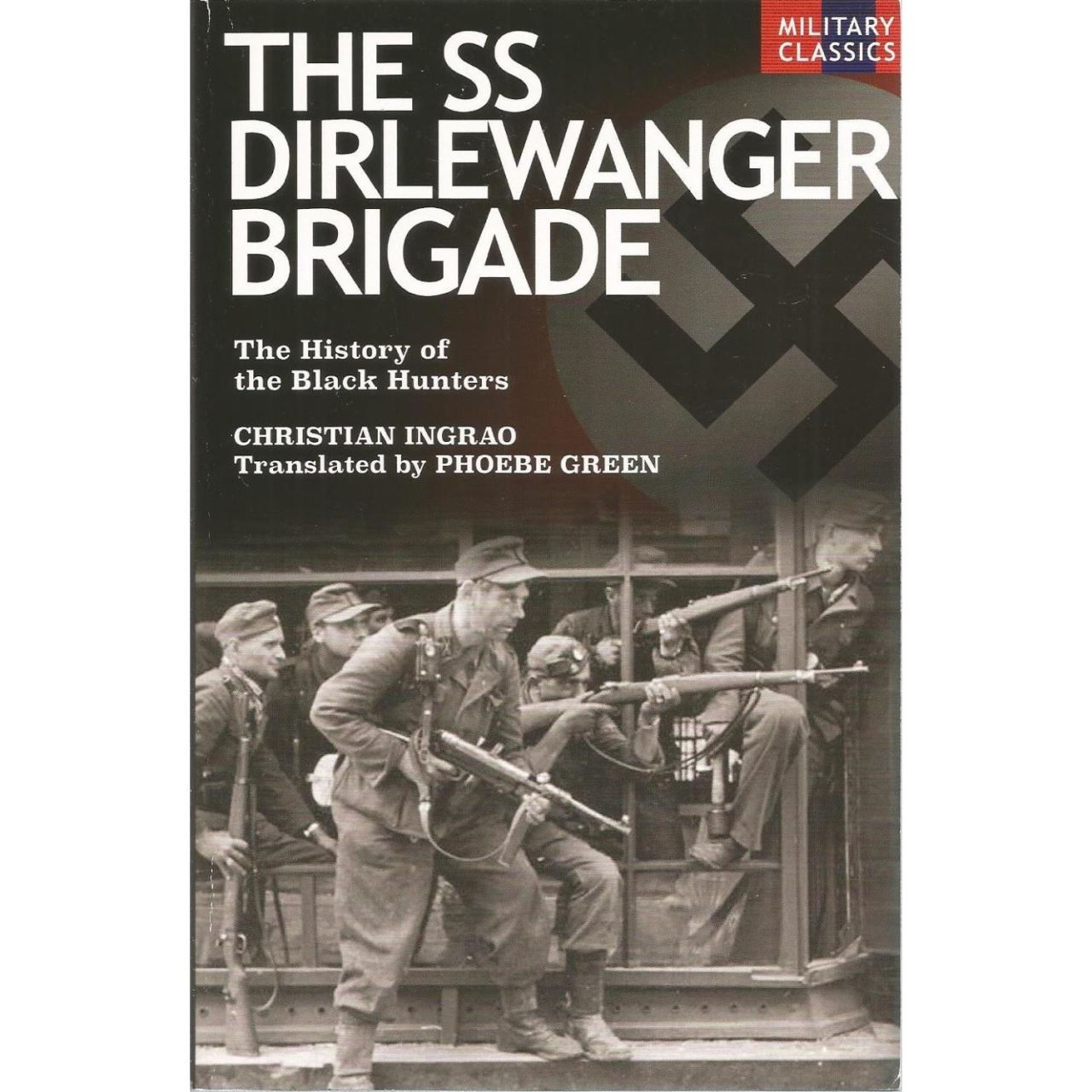 The ss dirlewanger : the history of the black hunters