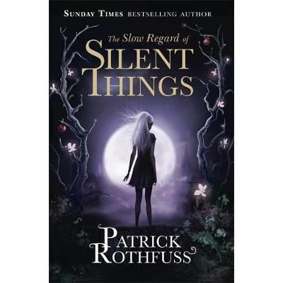 The Slow Regard of Silent Things
