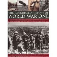 The Complete Illustrated History of World War I