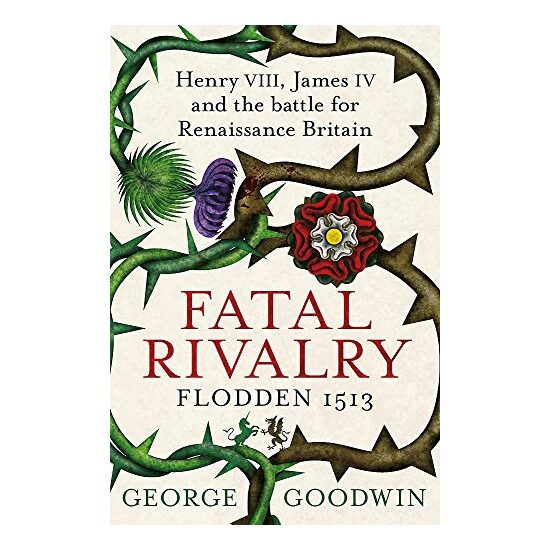 Fatal Rivalry, Flodden 1513