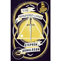  The Wounded Land, Stephen Donaldson