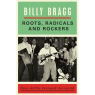 Roots, Radicals and Rockers: How Skiffle Changed the World