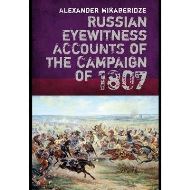 Russian Eyewitnesses of the Campaign of 1807