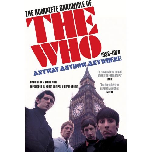 Anyway Anyhow Anywhere: The Complete Chronicle of the Who 1958-1978
