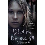 Please, Let Me Go