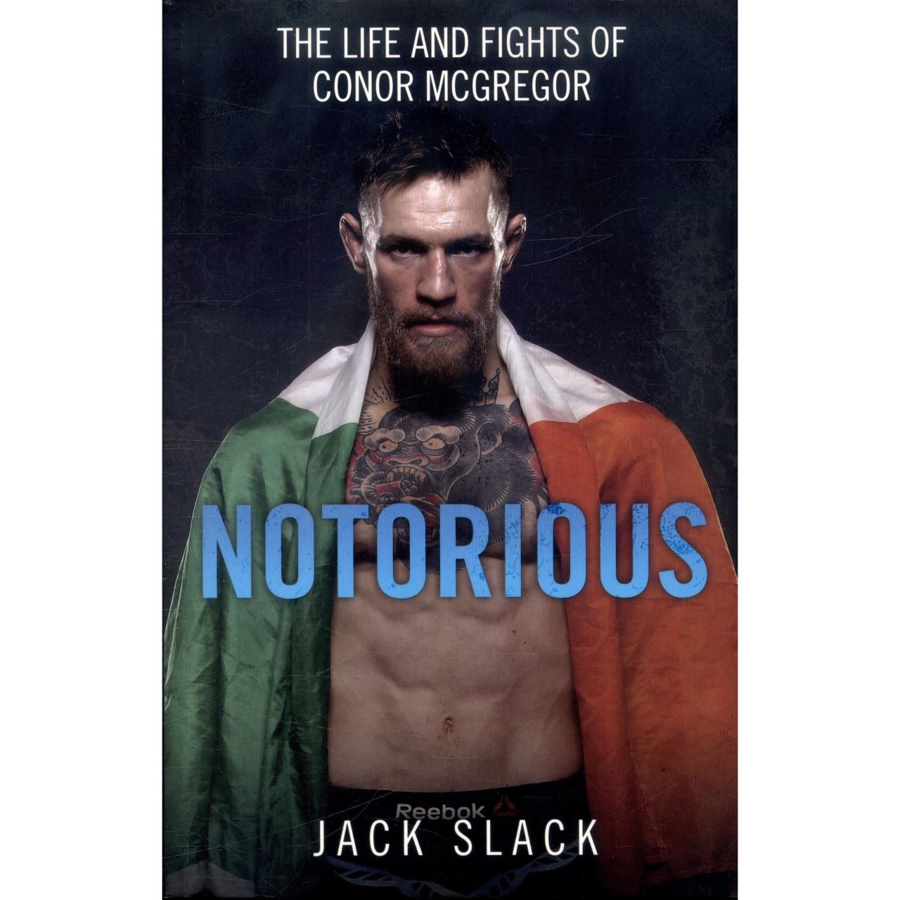 Notorious: the life and fights of conor mcgregor