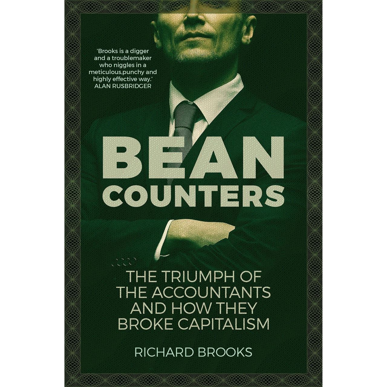 Bean counters: the triumph of the accountants and how they broke capitalism