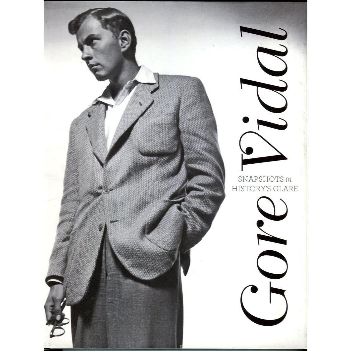 Gore vidal: snapshots in history's glare