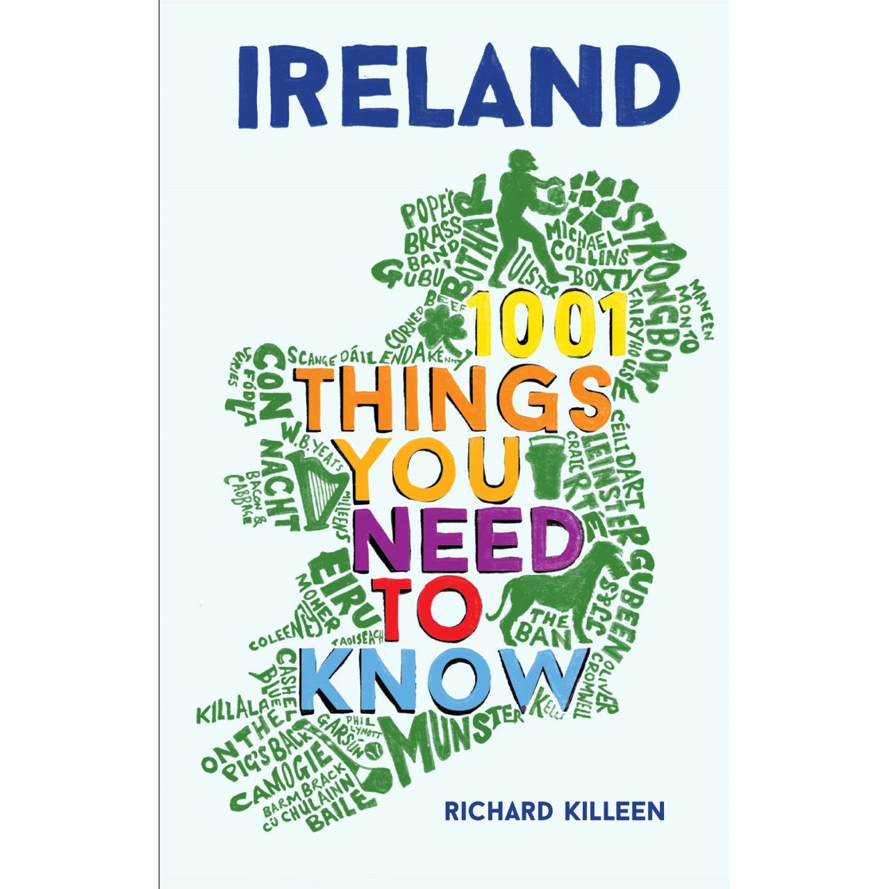 Ireland : 1001 things you need to know