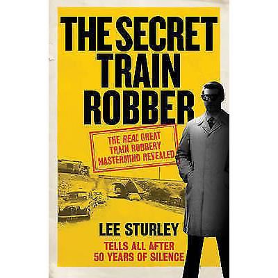 The Secret Train Robber