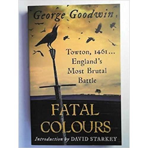 Fatal colours: the battle of Towton, 1461