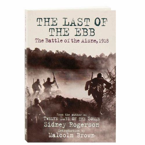 The Last of the Ebb: The Battle of the Aisne, 1918