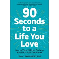 90 Seconds to a Life You Love