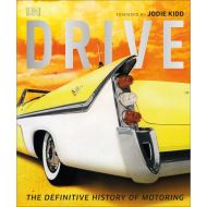 Drive: The Definitive History of Motoring, Andrew Noakes, Giles Chapman