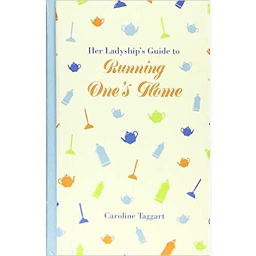 Her Ladyship's Guide to Running One's Home